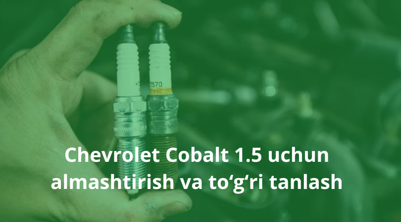 Chevrolet Cobalt 1.5 uchun shamlar
