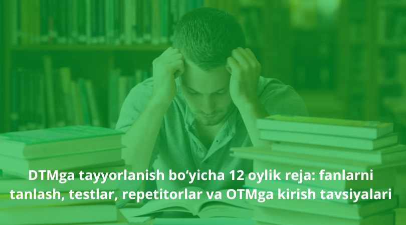 O&lsquo;zbekiston abituriyentlari uchun bosqichma-bosqich reja