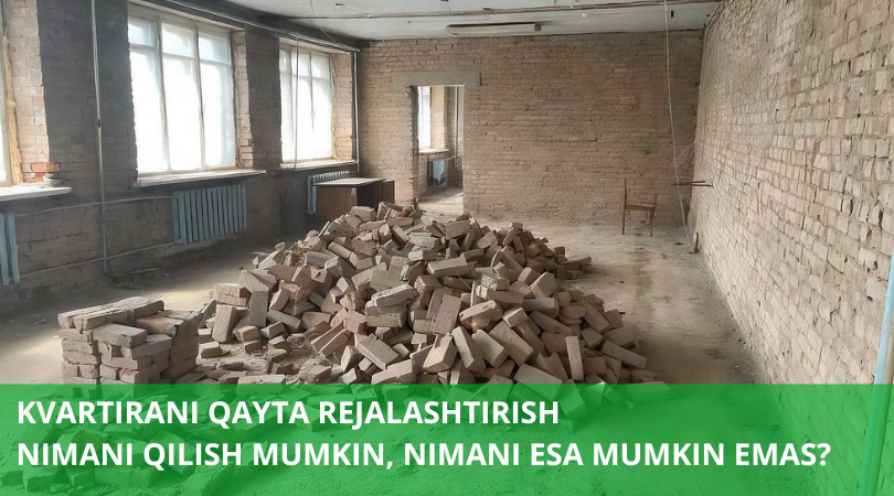 O‘zbekistonda kvartirani qayta rejalashtirish — nimalarni qilish mumkin va mumkin emas Kvartirani qayta rejalashtirish