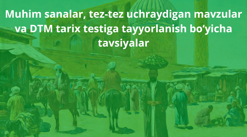 O&lsquo;zbekiston tarixi DTMda