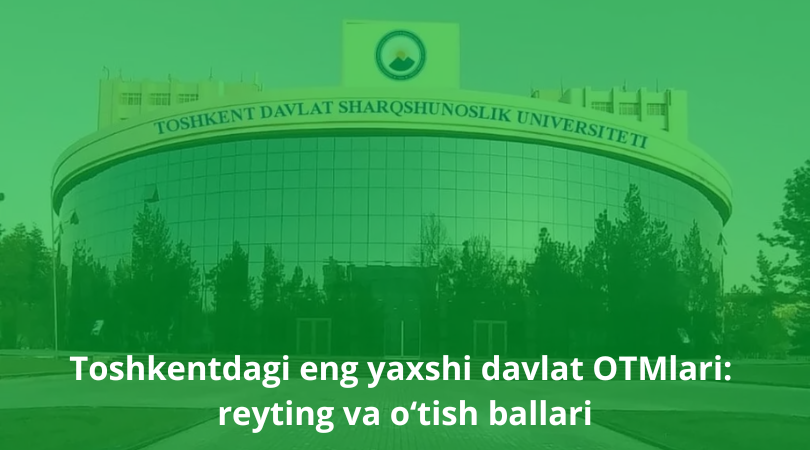 Toshkentdagi eng yaxshi davlat OTMlari
