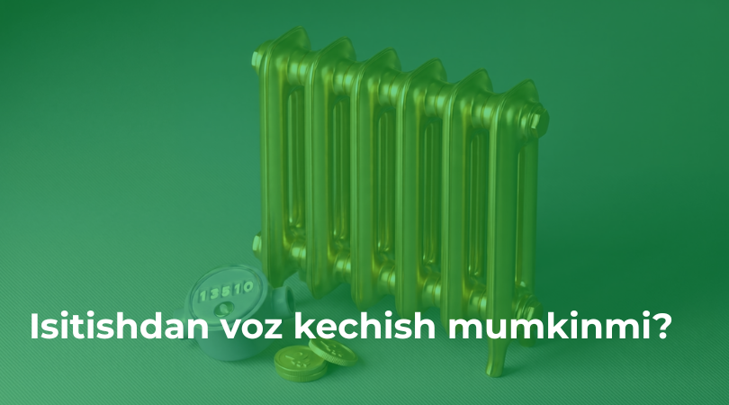 Isitishdan voz kechish mumkinmi? Isitishdan voz kechish mumkinmi?